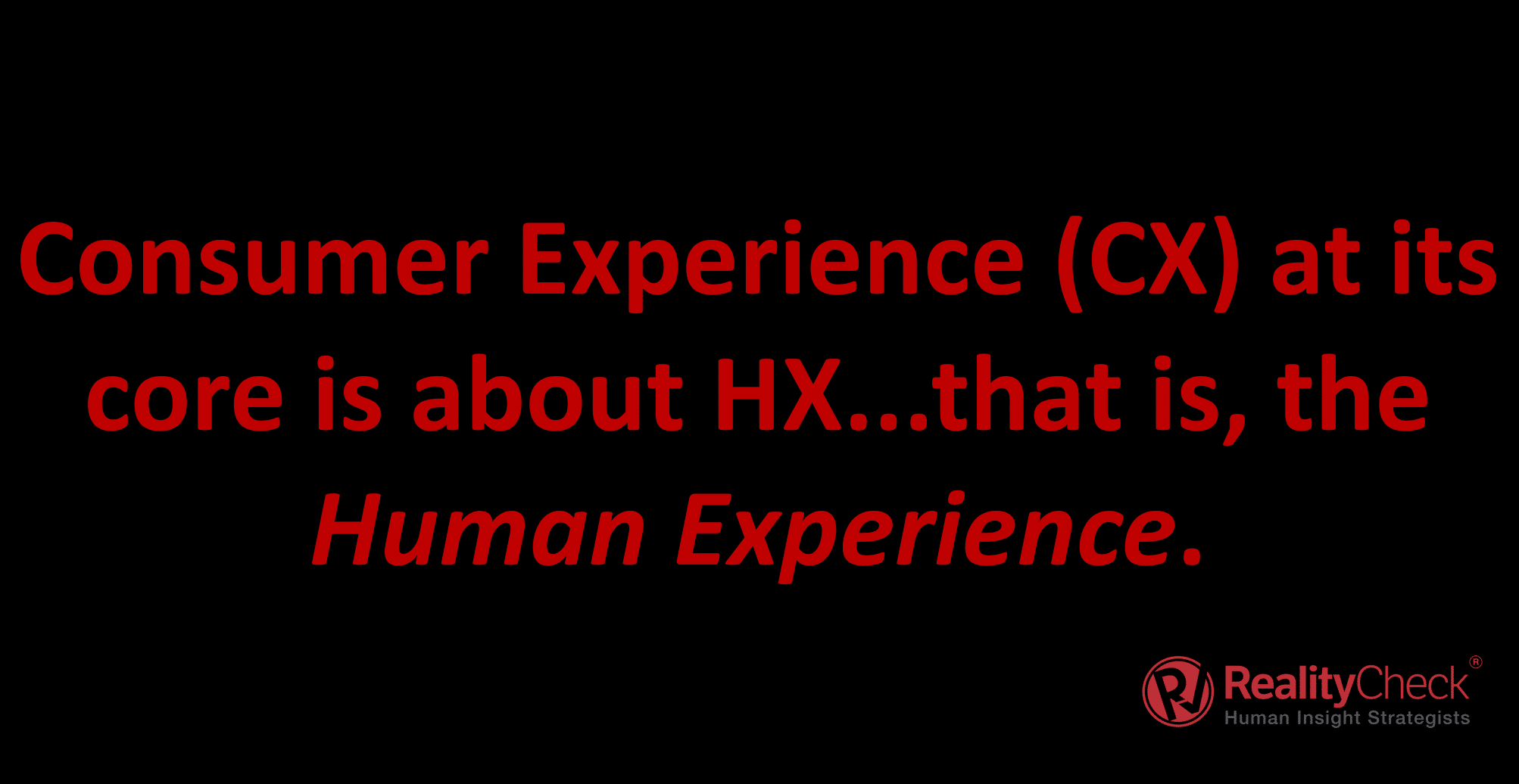 Consumer Experience Cx Vs Human Experience