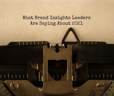 Reality Check what brand insights leaders are saying about 2021