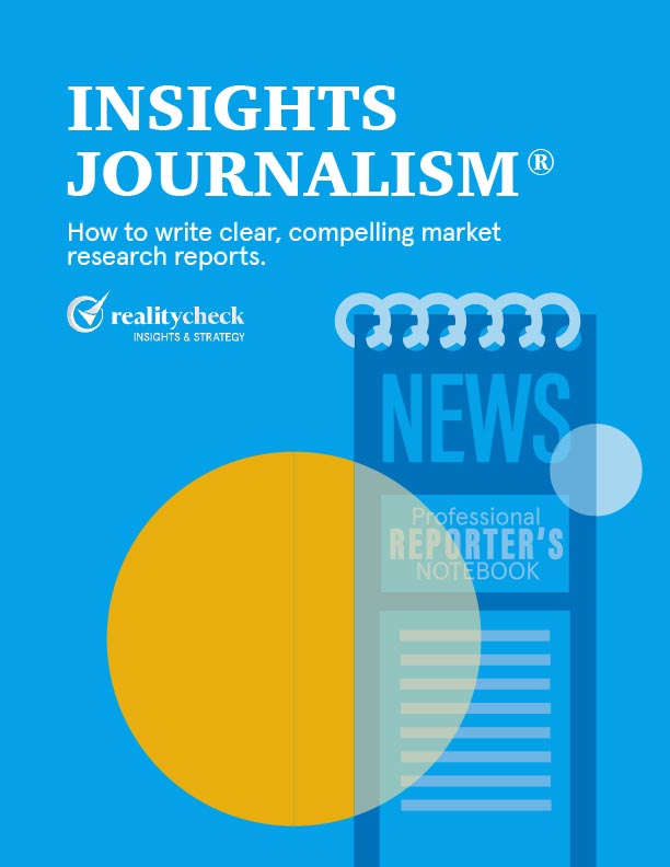 Reality Check Insights Journalism Introduction and Overview Market Research